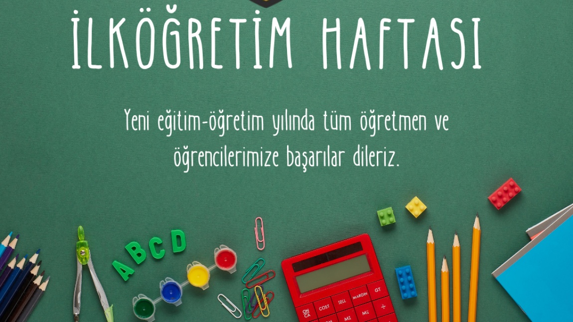 İLKÖĞRETİM HAFTASI OKULUMUZDA KUTLANDI.